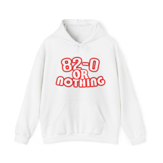 "82-0 Or Nothing" White Hoodie