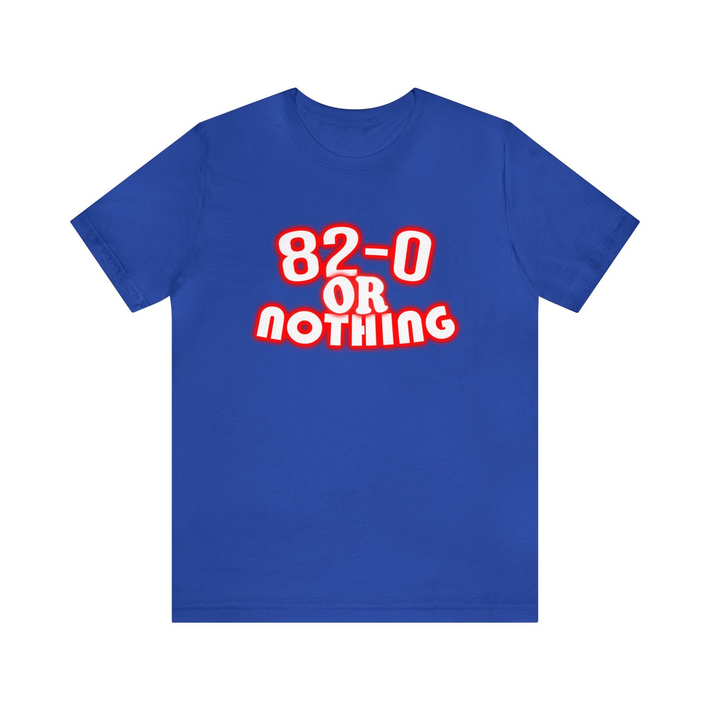 "82-0 Or Nothing" Blue Tee